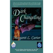 Dark Changeling by Carter, Margaret L., 9780759900967