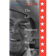 Exit with Honor: The Life and Presidency of Ronald Reagan by Pemberton,William E, 9780765600967