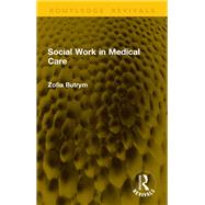 Social Work in Medical Care by Zofia Butrym, 9781003710967