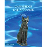 Cambridge Latin Course, Unit 2 by Cambridge University Press, 9781107070967