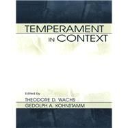 Temperament in Context by Wachs, Theodore D.; Kohnstamm, Geldolph A.; McCrae, Robert R., 9781410600967