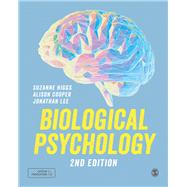 Biological Psychology by Higgs, Suzanne; Cooper, Alison; Lee, Jonathan, 9781526460967