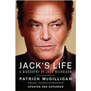 Jack's Life A Biography of Jack Nicholson by McGilligan, Patrick, 9780393350968