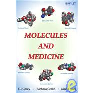 Molecules and Medicine by Corey, E. J.; Czak, Barbara; Krti, Lszl, 9780470260968