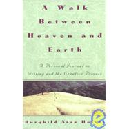 A Walk Between Heaven and Earth by HOLZER, BURGHILD NINA, 9780517880968