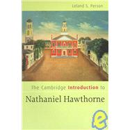The Cambridge Introduction to Nathaniel Hawthorne by Leland S. Person, 9780521670968