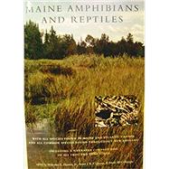 Maine Amphibians and Reptiles by Hunter, Malcolm L.; Calhoun, Aram J. K.; McCollough, Mark, 9780891010968