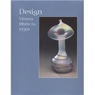 Design, Vienna, 1890s to 1930s by Skrypzak, Joann; Buenger, Barbara Copeland; Elvehjem Museum of Art, 9780932900968