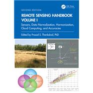 Remote Sensing Handbook, Volume I by Prasad S. Thenkabail, 9781032890968