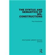 The Syntax and Semantics of Wh-Constructions by Clark; Robin, 9781138200968