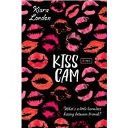 Kiss Cam by London, Kiara, 9781250070968