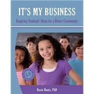 It's My Business by Hentz, Roxie, Ph.d., 9781512280968