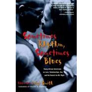 Sometimes Rhythm, Sometimes Blues Young African Americans on Love, Relationships, Sex, and the Search for Mr. Right by Smith, Taigi; Chapman, Audrey B., 9781580050968