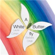 White Butterfly by Cohen, Laurie; Ortelli, Barbara, 9789888240968