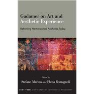 Gadamer on Art and Aesthetic Experience by Stefano Marino; Elena Romagnoli, 9798855800968