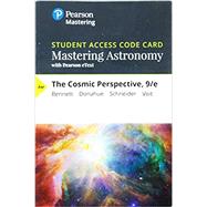 Mastering Astronomy with Pearson eText -- Standalone Access Card -- for The Cosmic Perspective by Bennett, Jeffrey O.; Donahue, Megan O.; Schneider, Nicholas; Voit, Mark, 9780135180969