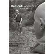 Radical Coherency by Antin, David, 9780226020969