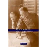 War Planning 1914 by Edited by Richard F. Hamilton , Holger H. Herwig, 9780521110969