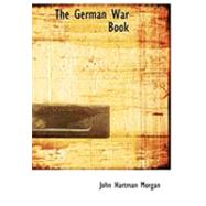The German War Book by Morgan, John Hartman, 9780554710969