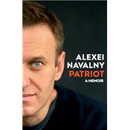 Patriot by Navalny, Alexei, 9780593320969