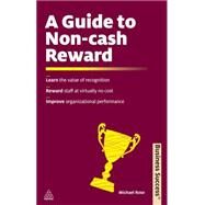 A Guide to Non-cash Reward by Rose, Michael, 9780749460969