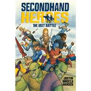 Secondhand Heroes by Hansen, Justin Larocca, 9780803740969