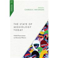 The State of Missiology Today by Van Engen, Charles E., 9780830850969