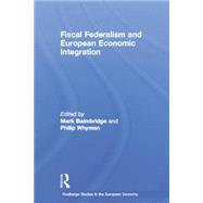Fiscal Federalism and European Economic Integration by Baimbridge; Mark, 9781138810969