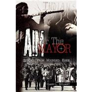 AIM for the Mayor - Echoes from Wounded Knee: A Novel by Stuart, Gary L., 9781436350969