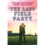 The Last Field Party by Glines, Abbi, 9781534430969