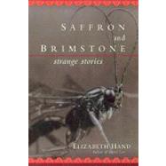 Saffron And Brimstone by HAND, ELIZABETHVARIOUS, 9781595820969
