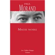 Magie noire by Paul Morand, 9782246860969