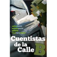 Cuentistas de la calle B/ B street tellers by Garcia, Ernesto; Fornes, Carlos; Golgota; Alonso, Rene Lopez, 9781517280970