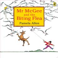 Mr McGee and the Biting Flea by Allen, Pamela, 9781761340970