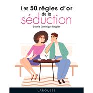 Les 50 rgles d'or de la sduction by Sophie Dominique Rougier, 9782036010970