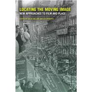 Locating the Moving Image by Hallam, Julia; Roberts, Les, 9780253010971