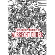 The Complete Woodcuts of Albrecht Drer by Drer, Albrecht; Kurth, W., 9780486210971