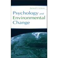 Psychology and Environmental Change by Nickerson, Raymond S., 9780805840971