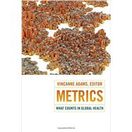 Metrics by Adams, Vincanne, 9780822360971