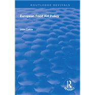 European Food Aid Policy by Cathie, John, 9781138310971