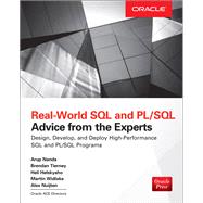 Real World SQL and PL/SQL: Advice from the Experts by Nanda, Arup; Tierney, Brendan; Helskyaho, Heli; Widlake, Martin, 9781259640971