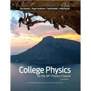 College Physics for the AP® Physics 1 Course by Stewart, Gay; Freedman, Roger; Ruskell, Todd; Kesten, Philip R., 9781319100971