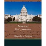 Elements of Civil Government by Peterman, Alexander L., 9781438520971