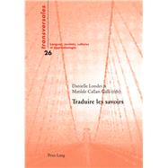 Traduire Les Savoirs by Londei, Danielle; Galli, Matilde Callari, 9783034300971