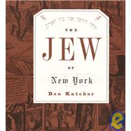 The Jew of New York by KATCHOR, BEN, 9780375700972