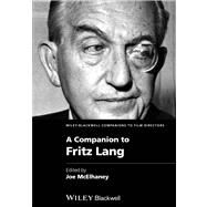 A Companion to Fritz Lang by Mcelhaney, Joe, 9780470670972