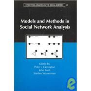 Models and Methods in Social Network Analysis by Edited by Peter J. Carrington , John Scott , Stanley Wasserman, 9780521600972