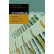 Feminist Biblical Interpretation by Schottroff, Luise; Wacker, Marie-Theres; Janssen, Claudia (CON); Wehn, Beate (CON); Rumscheidt, Martin, 9780802860972