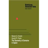 The Geometry of Domains in Space by Krantz, Steven G.; Parks, Harold R., 9780817640972