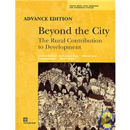 Beyond the City : The Rural Contribution to Development by De Ferranti, David M.; Perry, Guillermo E.; Foster, William; Lederman, Daniel; Valdes, Alberto, 9780821360972